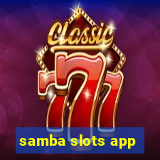 samba slots app